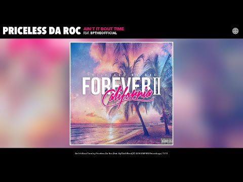9. Priceless Da ROC - Aint It Bout Time (Feat. BPTheOfficial) (Produced By BPTheOfficial) (Audio)