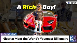 Nigeria: Meet the World’s Youngest Billionaire