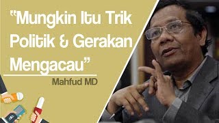 Hoaks 7 Kontainer Berisi Suara Suara Sudah Dicoblos Nomor Urut 01, Mahfud MD: Mungkin Trik Politik