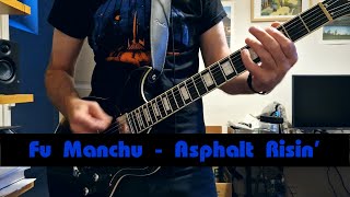 Fu Manchu - Asphalt Risin' - guitar cover