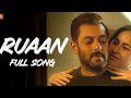 Ruaan Full Song Tiger 3 Salman Khan Katrina Kaif Pritam Arijit Singh Irshad Kamil New Song