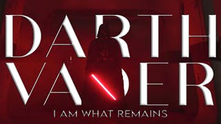 Darth Vader | I Am What Remains | Obi-Wan Kenobi