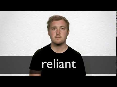 RELIANT definition and meaning | Collins English Dictionary