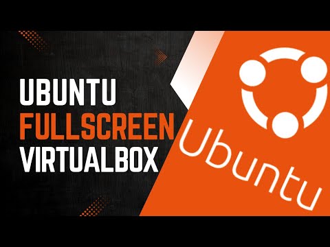 How to Make Ubuntu in Full Screen on VirtualBox