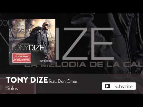 Tony Dize - Solos ft. Don Omar [Official Audio]