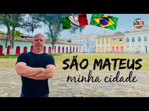 SÃO MATEUS - Minha cidade no Brasil🇧🇷