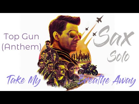 Take My Breathe Away - Saxophone Cover