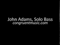 John Adams, solo acoustic bass performance of Darn That Dream