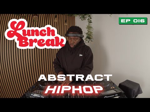 Lunch Break 016 | Mixed by Abstract | Hip-Hop & R&B