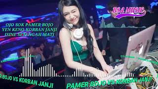Download lagu PAMER BOJO VS KORBAN JANJI DJ NGEBASS PALING ENAK ... mp3