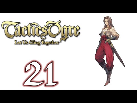 Tactics Ogre: Let Us Cling Together (Lawful) - 21. Deceiver and Deceived