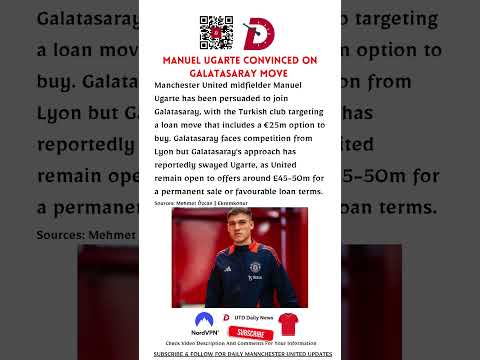 Manuel Ugarte Convinced on Galatasaray Move  | #manutd #mufc