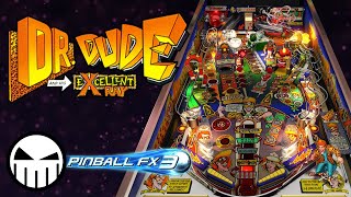 Dr. Dude and His Excellent Ray - Pinball FX3 (Williams Pinball)