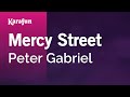 Mercy Street - Peter Gabriel | Karaoke Version | KaraFun Mercy Street - Peter Gabriel | Karaoke Version | KaraFun