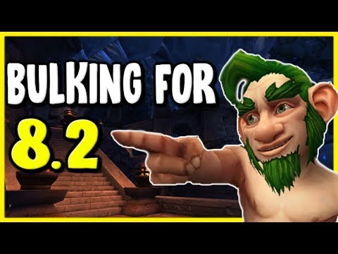 Bulking Up For 8.2 In WoW BFA - Gold Making, Gold Farming