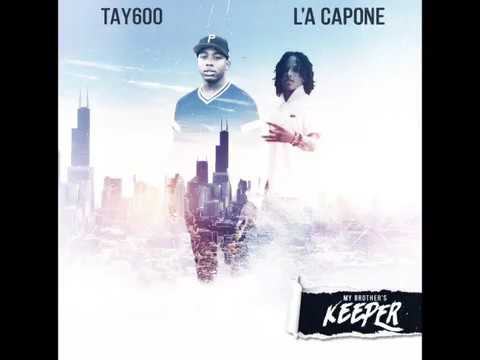 Tay600 & L'A Capone My Brother's Keeper Music Mix