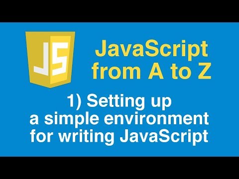 Learn Javascript Tutorial Part 1 Setting Up A Simple Environment For Writing Javascript