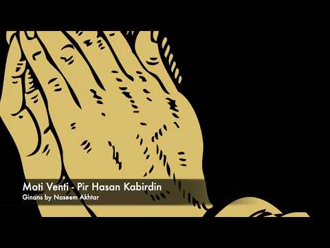 Moti Venti - Pir Hasan Kabirdin | Satada Venti Verses 1-7 | Ginan Ismaili