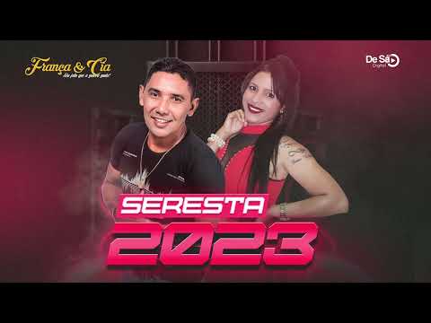 SERESTA 2023 - FRANÇA & CIA - SÓ AS MELHORES.