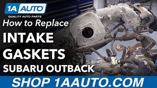 How to Replace Intake Gaskets 04-09 Subaru Outback