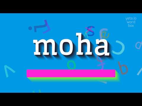 How to say "moha"! (High Quality Voices)
