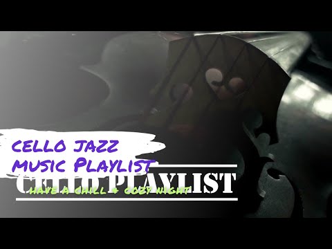 Cello & Chill: A Jazz Playlist for Cozy Evenings 🎻🌙