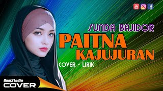 Download lagu Paitna Kajujuran - Sunda Bajidor (Cover & Lirik) mp3 Download lagu Paitna Kajujuran - Sunda Bajidor (Cover & Lirik) mp3