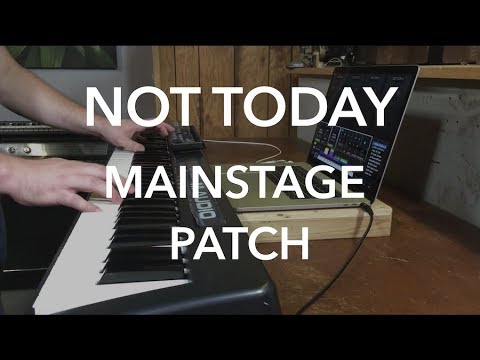 Not Today MainStage patch - Hillsong United keyboard cover