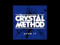 The Crystal Method "Over It" (Bixel Boys Remix ...