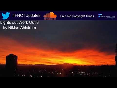 Lights Out Work Out 3 by Niklas Ahlström (Free No Copyright Tunes Release)