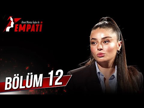 Empati 12. Bölüm - Ayça Ayşin Turan @AhmetMumtazTaylanİleEmpati