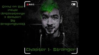 Good on the inside (Antisepticeye x Reader) Chapte