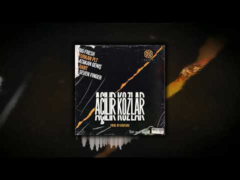 Big Fresh & Furkan PLT & Atakan Geniş & Rant & Seven Finger - Açılır Kozlar (Official Audio) 2022