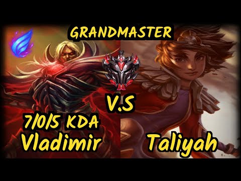 Gistick (VLADIMIR) vs TALIYAH - 7/0/5 KDA MID GAMEPLAY - EUW Ranked GRANDMASTER
