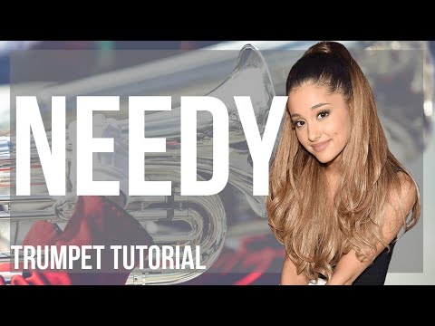 How to play needy by Ariana Grande on Trumpet (Tutorial)
