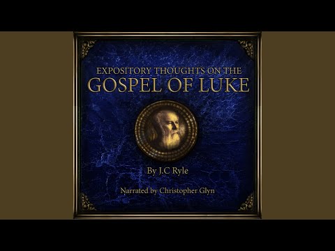 Chapter 142.2 - Expository Thoughts on the Gospel of Luke