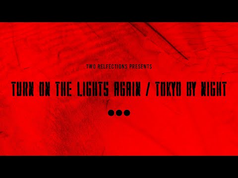 Turn On The Lights Again / Tokyo By Night [Paradise Again Mashup Pack]