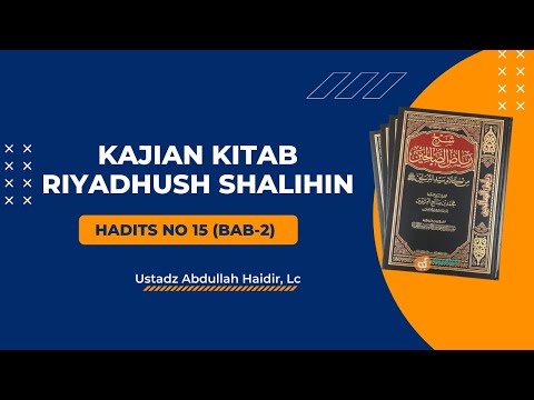 Riyadhush Shalihin : Bab II Hadits No 15 - Gembiranya Allah dengan Taubat Hambanya yang Beriman