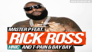 Master P Feat. Rick Ross, T-Pain &amp; Bay Bay - HNIC