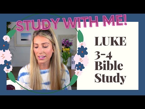 Study The Bible With Me♥ LUKE 3-4. Casual Bible Study through the Gospel of Luke. Easy Bible Study.
