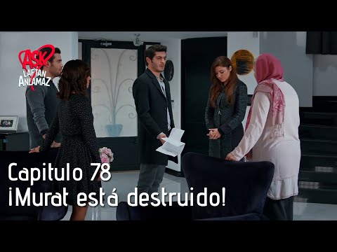¡Murat se enteró de que no es un Sarsilmaz! | Amor Sin Palabras Capitulo 78