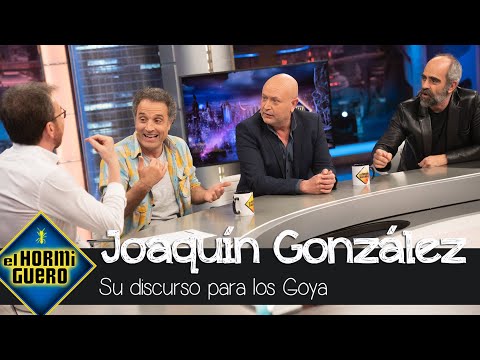 El sorprendente discurso que Joaquín González tiene preparado para los Goya - El Hormiguero