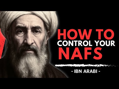 How To Control Your NAFS, The Devil In Your Body | Ibn Arabi