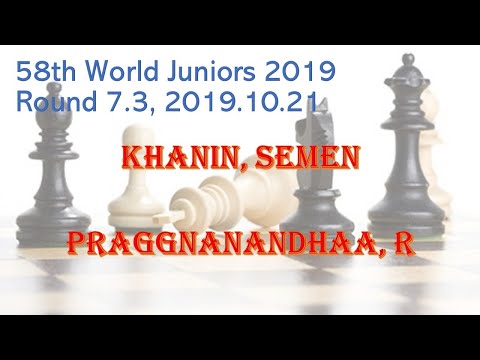 Khanin, Semen - Praggnanandhaa, R, 58th World Juniors 2019, Round 7.3