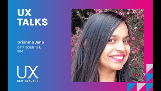 Why data science and UX research should be best friends by Grishma Jena