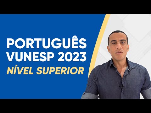 RESOLUÇÃO DE QUESTÕES VUNESP - PORTUGUÊS (NÍVEL SUPERIOR)