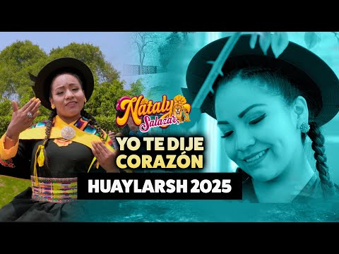 Nataly Salazar 2025 - Yo te dije Corazón | Video Oficial