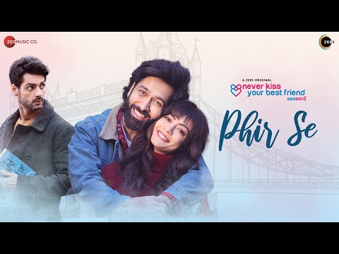 Phir Se | Never Kiss Your Best Friend S2 | Vishal Mishra | Premieres 29th April On ZEE5