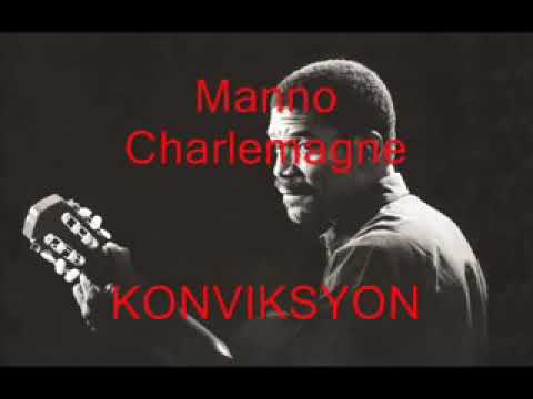 Manno Charlemagne. Konviksyon