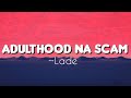 Lade Adulthood Na Scam Lyrics